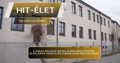 Hit-Élet – 2025.11.28.– Paksi Balogh Antal Katolikus Óvoda, Általános Iskola és Gimnázium felújítása