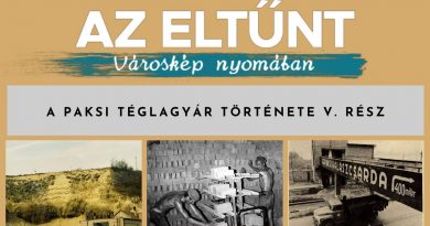 Az eltűnt városkép nyomában – A paksi téglagyár története V. rész