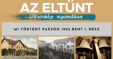 Az eltűnt városkép nyomában – Mi történt Pakson 1925-ben? I. rész