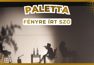Paletta – 2026.03.19. – Fényre írt szó: Beszélgetés az alkotókkal Paletta – 2026.03.19. – Fényre írt szó: Beszélgetés az alkotókkal
