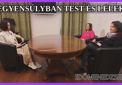 Egyensúlyban test és lélek – 2026.04.29. – Időmenedzselés