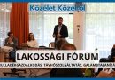 Közélet Közelről – 2026.04.21. – Lakossági fórum három témában