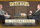 Paletta – 2026.04.16. – Beszélgetés Dr. Fazekas Ferenccel