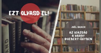 EZT OLVASD EL! – Joël Dicker: Az ​igazság a Harry Quebert-ügyben