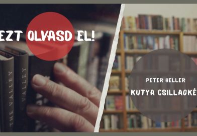 EZT OLVASD EL! – Peter Heller: Kutya ​csillagkép