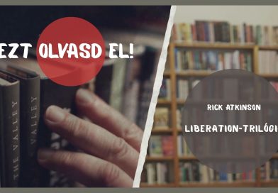 EZT OLVASD EL! – Rick Atkinson: Liberation-trilógia