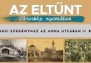 Az eltűnt városkép nyomában – A paksi szegényház az Anna utcában II. rész