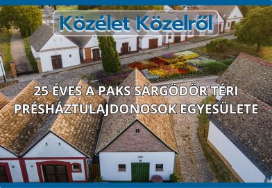 Közélet Közelről –2026.06.12. – 25 éves a Paks Sárgödör téri Présháztulajdonosok Egyesülete