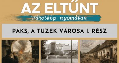 Az eltűnt városkép nyomában – Paks, a tüzek városa I. rész