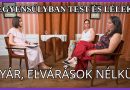 Egyensúlyban test és lélek – 2026.07.01. – Nyár, elvárások nélkül