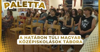 Paletta – 2026.07.02.  – Határon túli magyar középiskolások tábora