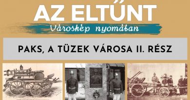 Az eltűnt városkép nyomában – Paks, a tüzek városa II. rész
