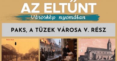 Az eltűnt városkép nyomában – 2026.09.25. – Paks, a tüzek városa V.