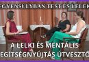 Egyensúlyban test és lélek – 2026.09.23. – A lelki és mentális segítségnyújtás útvesztői II.rész