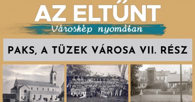 Paks, a tüzek városa VII. rész | Az eltűnt városkép nyomában  2026.10.30.