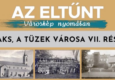 Paks, a tüzek városa VII. rész | Az eltűnt városkép nyomában 2026.10.30. Paks, a tüzek városa VII. rész | Az eltűnt városkép nyomában 2026.10.30.