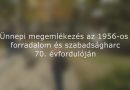 Ünnepi megemlékezés az 1956-os forradalom és szabadságharc 70. évfordulóján – 2026.10.23.