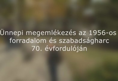 Ünnepi megemlékezés az 1956-os forradalom és szabadságharc 70. évfordulóján – 2026.10.23.